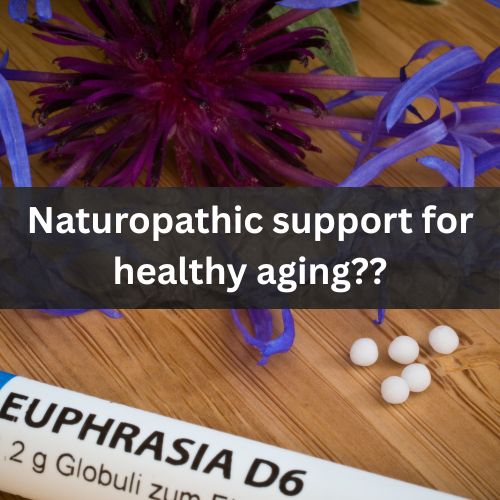 Naturopathic support for healthy aging??