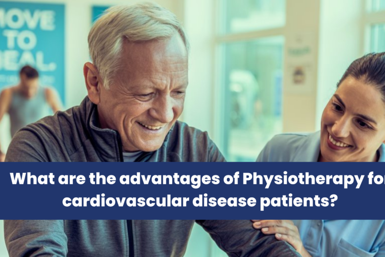 advantages of Physiotherapy for cardiovascular disease patients