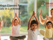 Yoga Classes for Kids in Lucknow